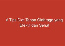 Diet Tanpa Olahraga Apakah Bisa Berhasil